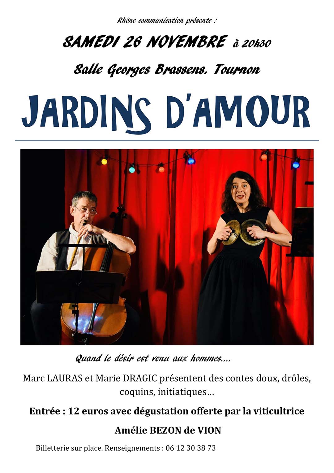 JARDINS D'AMOUR. Spectacle de contes adultes proposé par Rhône Communication. Samedi 26 novembre à 20h30. Salle Georges Brassens.