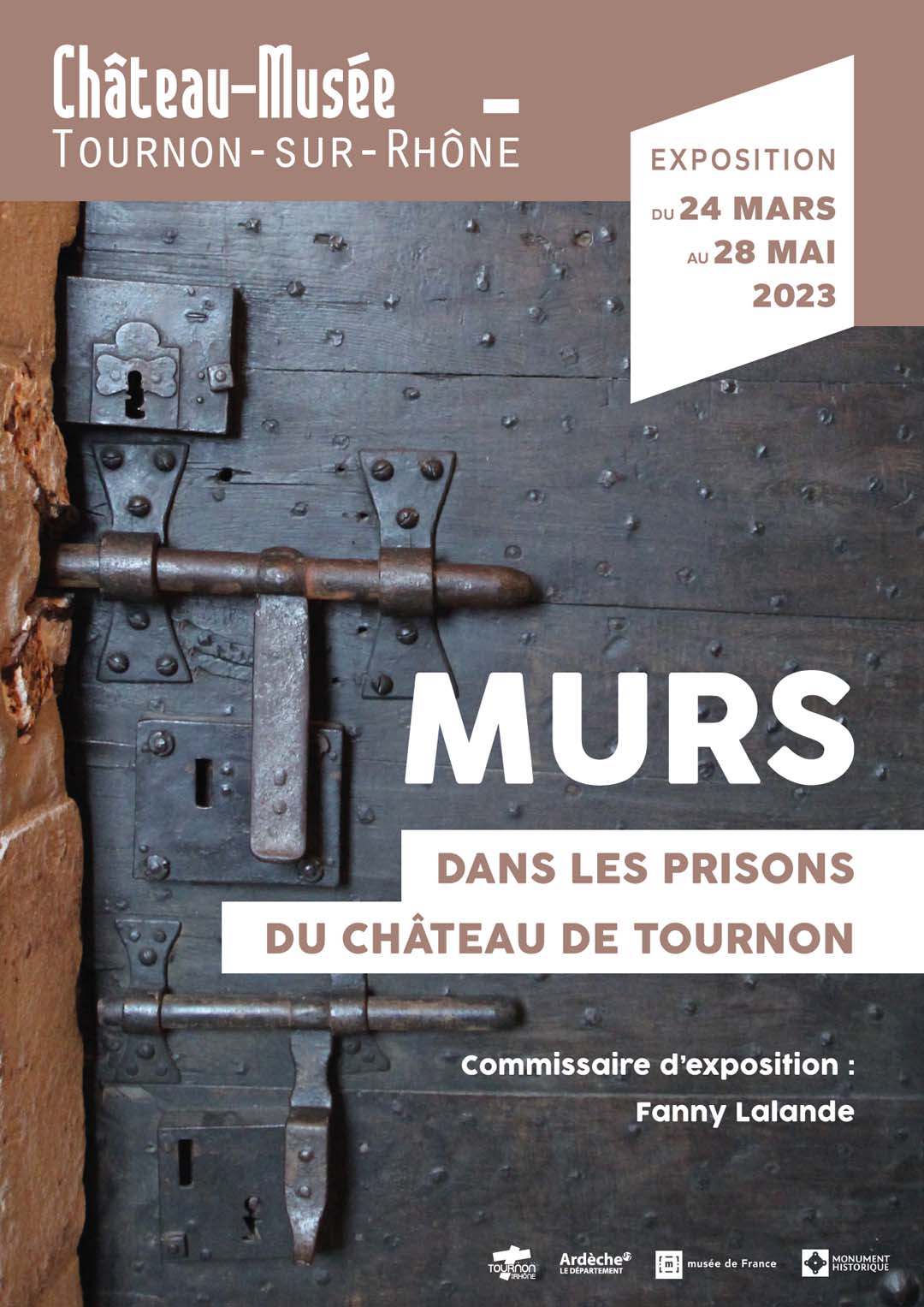 MURS DANS LES PRISONS DU CHÂTEAU DE TOURNON. Exposition du 24 mars au 28 mai 2023 au Château-musée de Tournon-sur-Rhône.