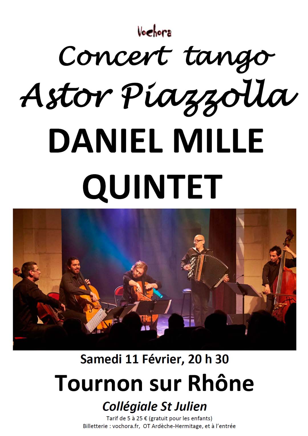 CONCERT VOCHORA : Concert tango Astor Piazzolla - Daniel Mille Quintet. Samedi 11 février 2023. Collégiale St JULIEN Tournon-sur-Rhône.