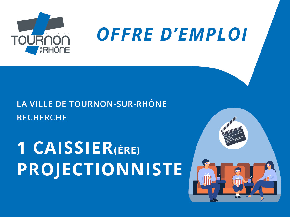 La Ville de Tournon-sur-Rhône recrute une(e) Caissier(ère) / Prohjectionniste